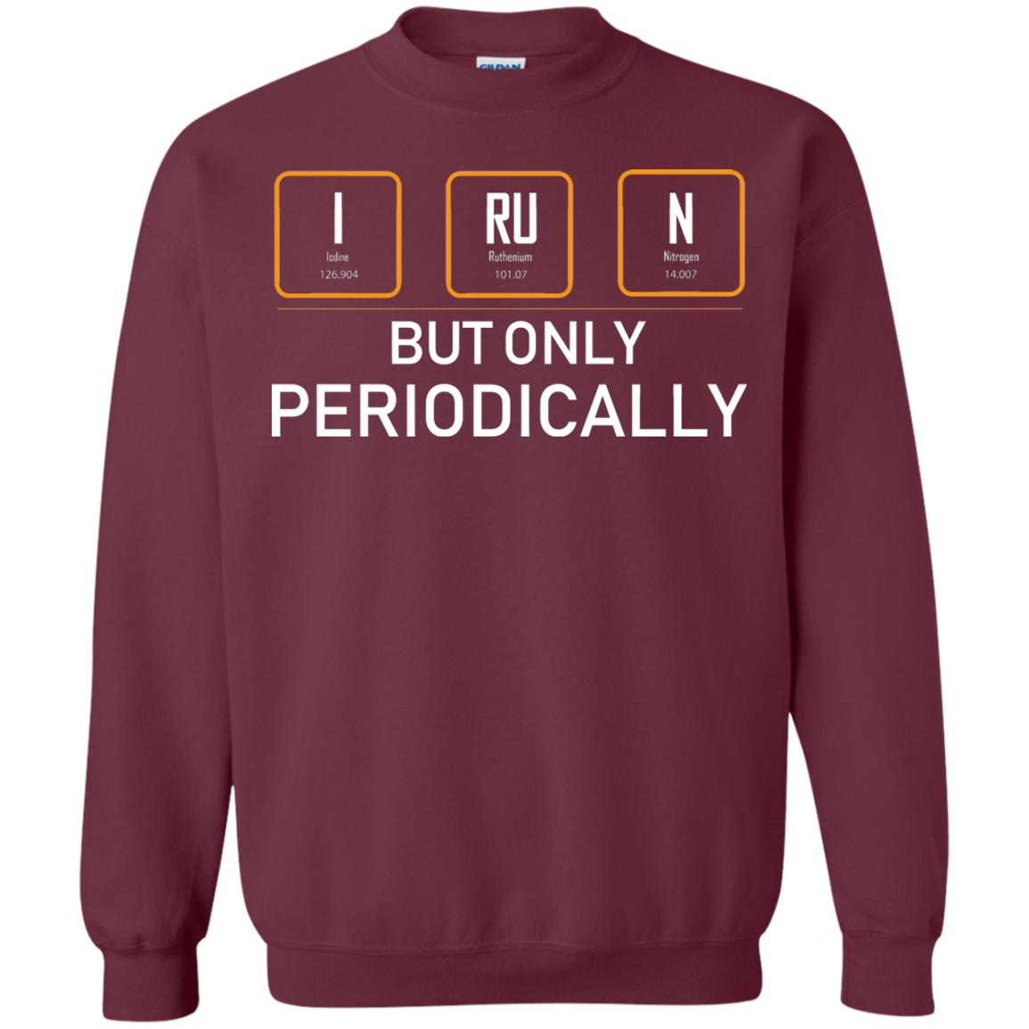 But Only Periodically Scientist T-shirt Maroon