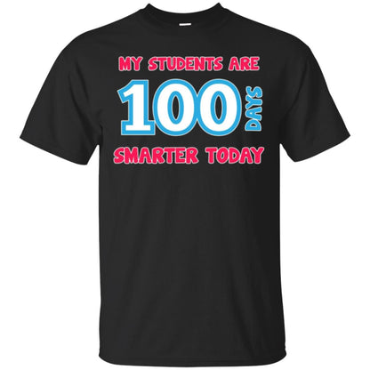 My Students Are 100 Days Smarter Today Students Teachers T-shirt Black
