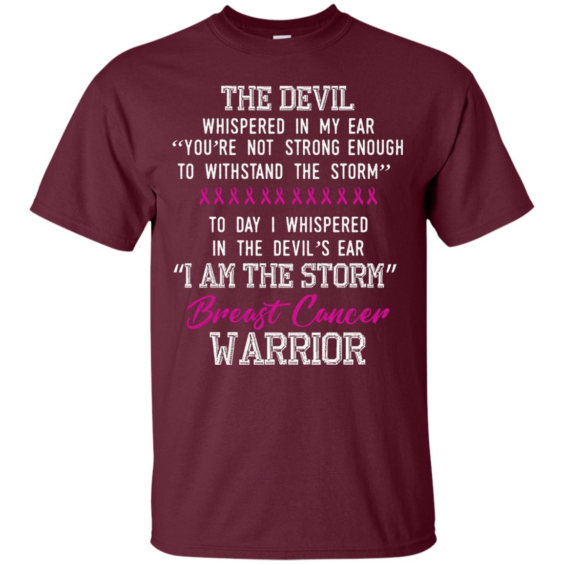 Breast Cancer Warrior T-shirt I Am The Storm Breast Cancer Warrior With Pink Ribbons Maroon