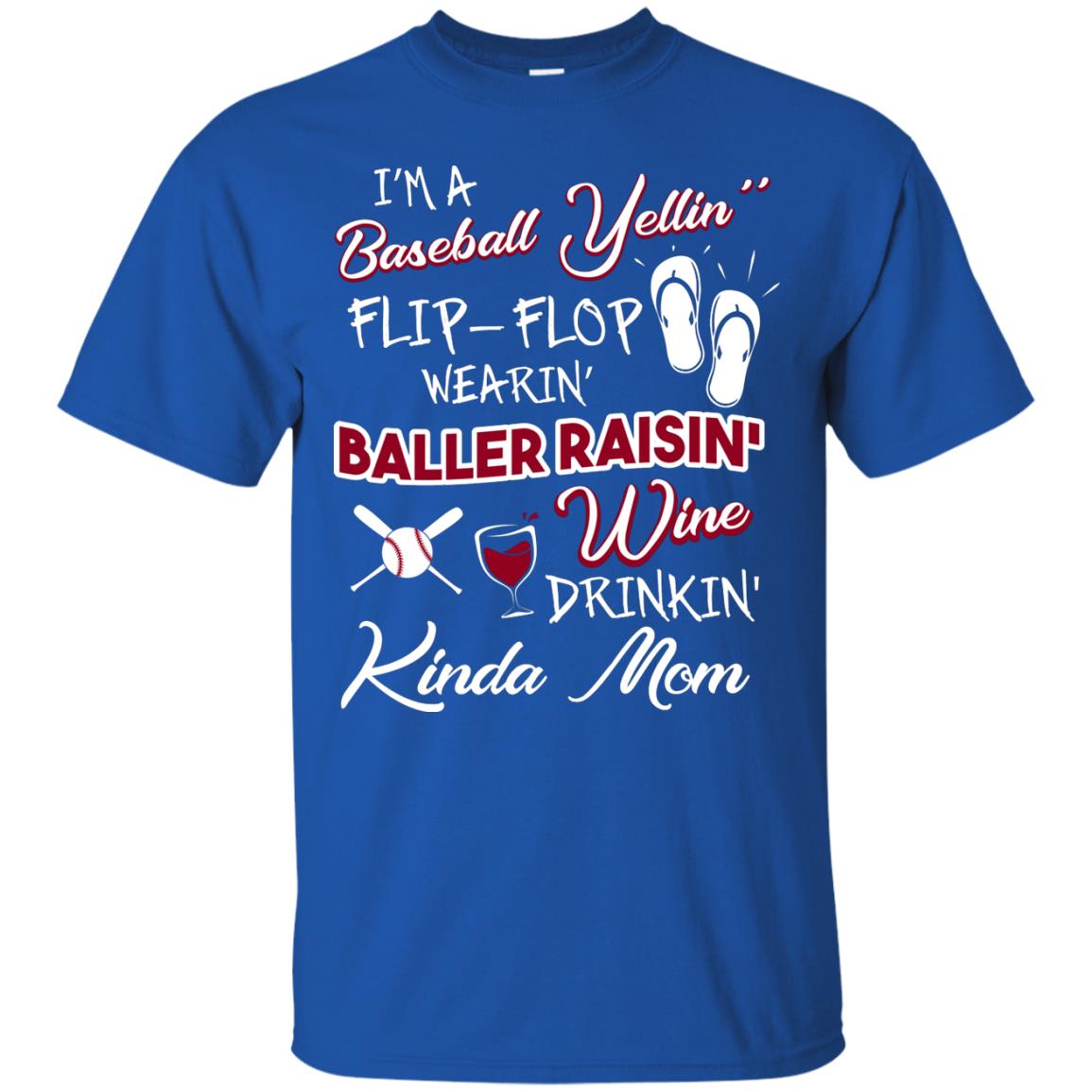 I_m A Baseball Yelling Baller Rasing Kinda Mom Shirt Royal