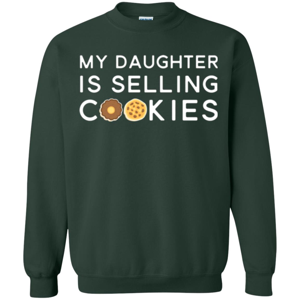 My Daughter Is Selling Cookies T-shirt Girl Cookie Forest Green
