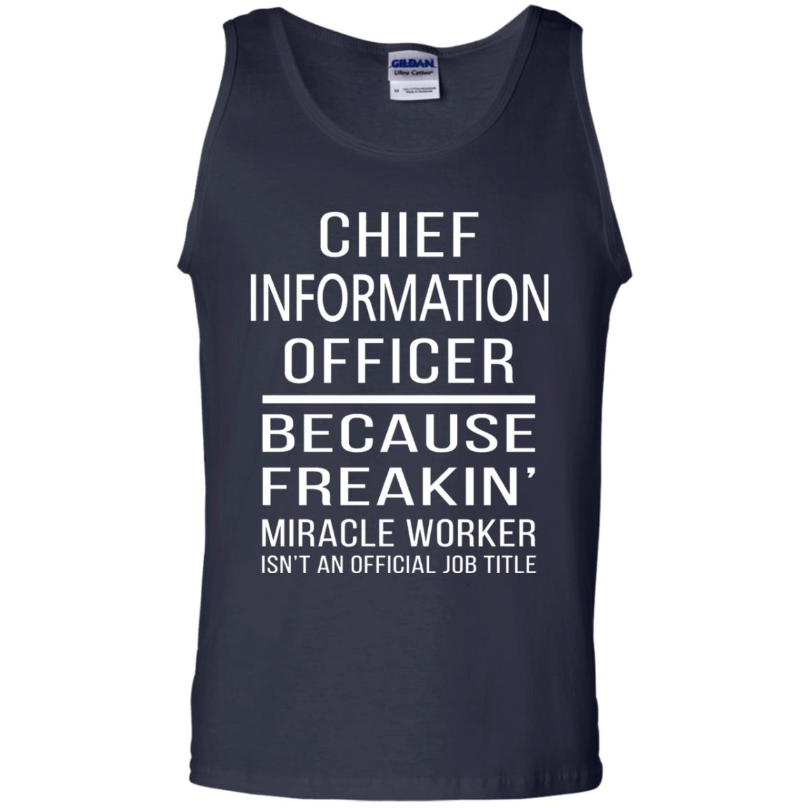 Chief Information Officer T-shirt Because Freakin_ Miracle Worker Navy