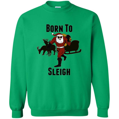 Christmas T-shirt Born To Sleigh T-shirt Irish Green