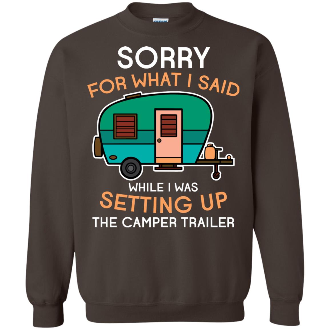 Camping Lover T-shirt I Was Setting Up The Camper Trailer Dark Chocolate