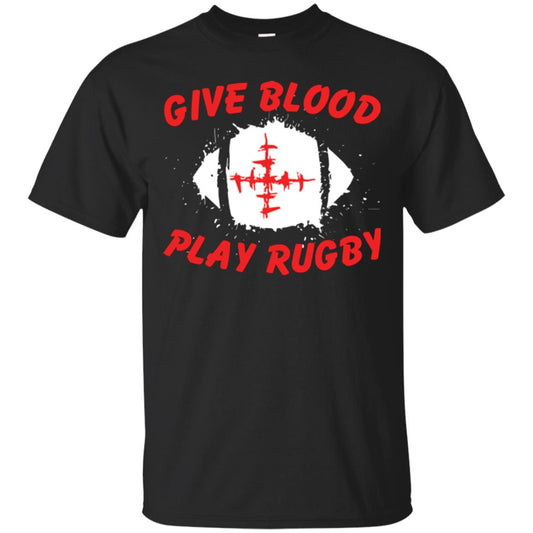 Football Lover T-shirt Give Blood Play Rugby Black