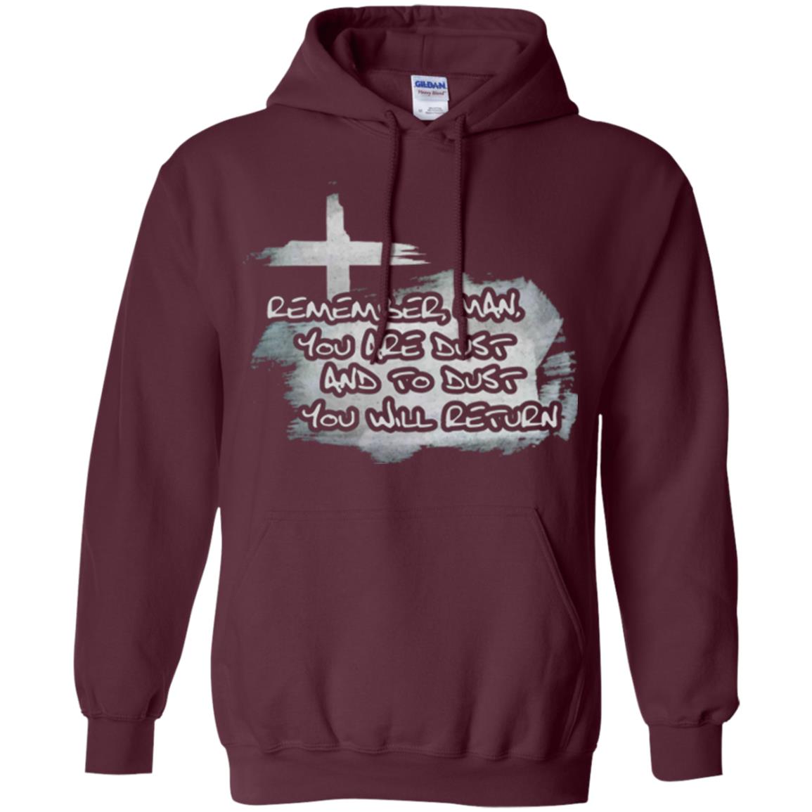 Ash Wednesday T-shirt Remember, Man, You Are Dust And To Dust You Will Return Maroon