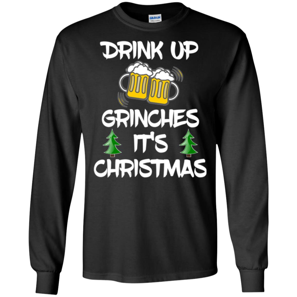 Beer Lovers T-shirt Drink Up Grinches It_s Christmas Black