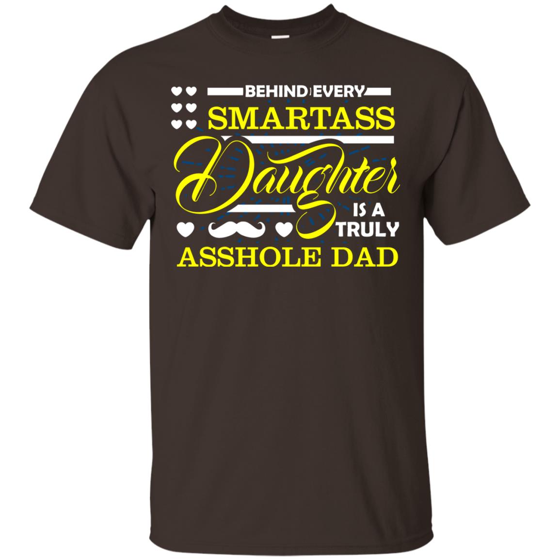 Behind Every Daughter Is A Truly Dad Family Shirt Dark Chocolate