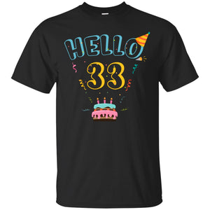 Hello 33 Thirty Three 33th 1985s Birthday Gift  ShirtG200 Gildan Ultra Cotton T-Shirt