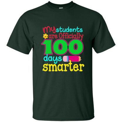 Teacher T-shirt My Students Are Officially 100 Days Smarter Forest Green
