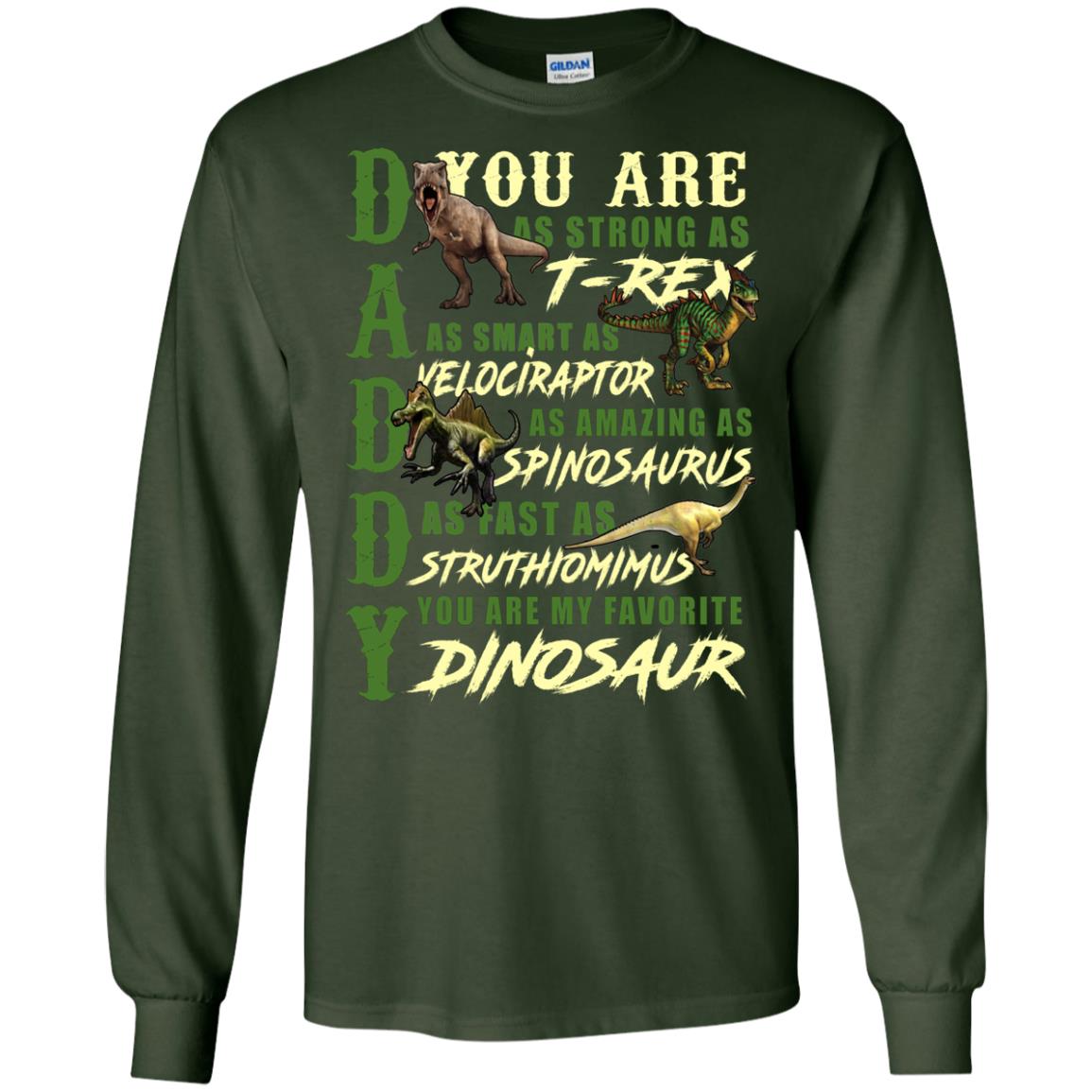 Daddy You Are My Favorite Dinosaur Shirt For Father_s Day Forest Green