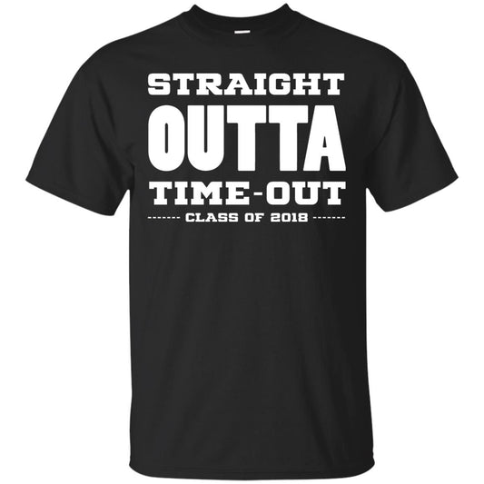 Straight Outta Time Out Class Of 2018 Graduation Shirt Black