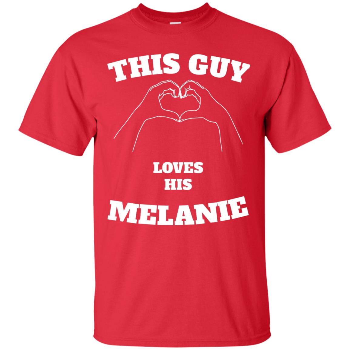 Valentine Day T-shirt This Guy Loves His Melanie Red