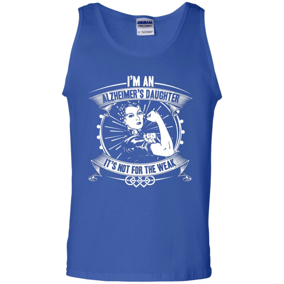 I'm An Alzheimer's Daughter, It's Not For The Weak T-shirt Royal