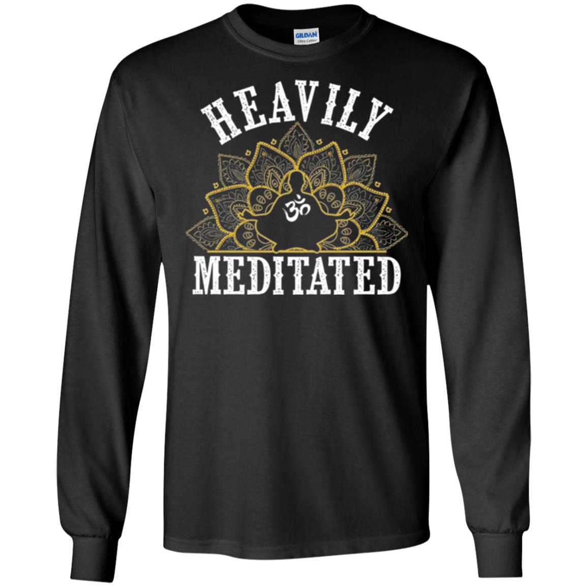 Funny Heavily Meditated Yoga Meditation T-shirt Black