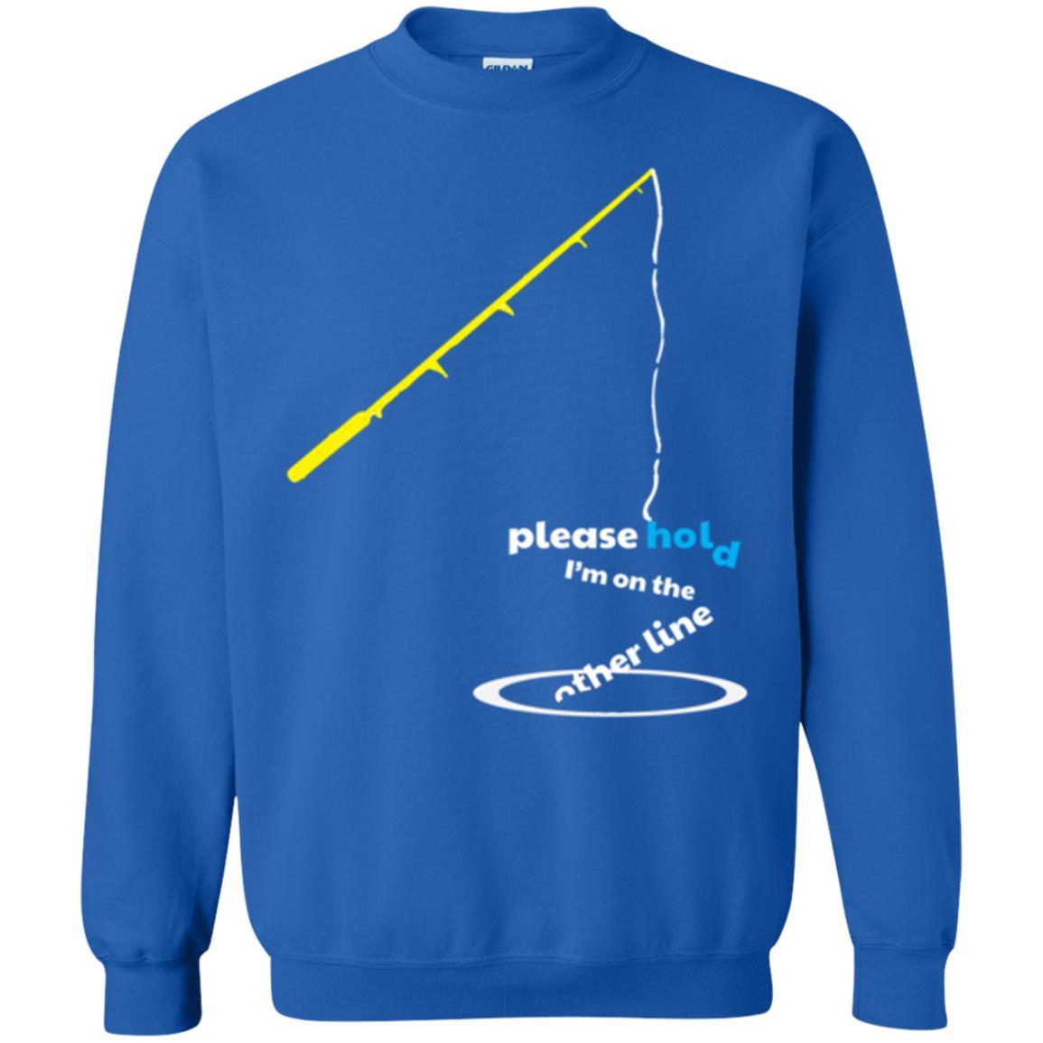 Fisherman T-shirt Please Hold I'm On The Other Line Royal