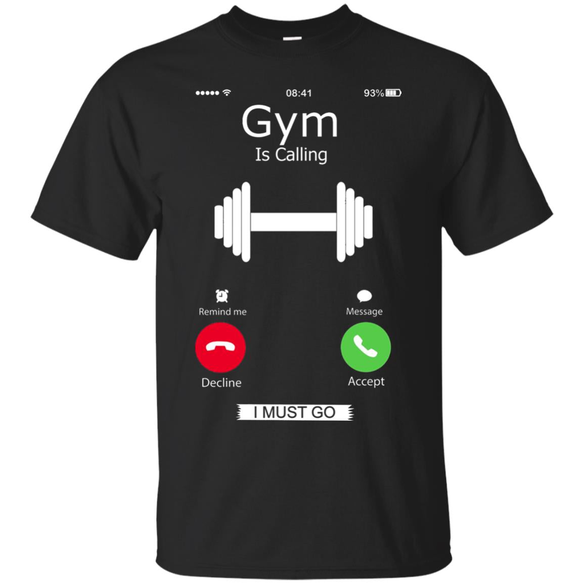 Gym Is Calling I Must Go Funny Gym Shirt Black