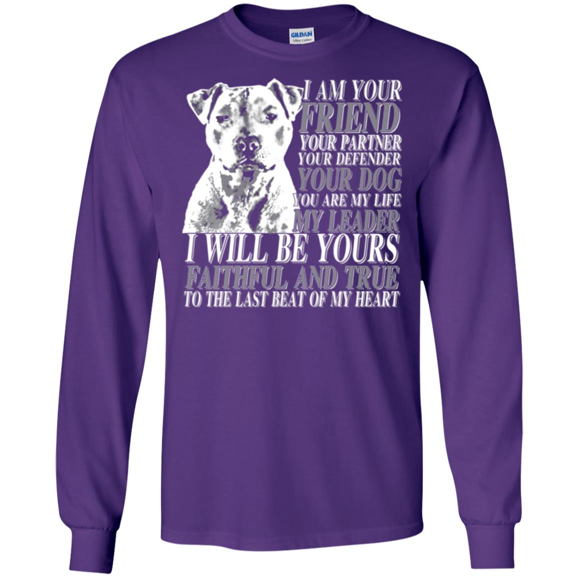 I Am Your Friend Your Partner Your Defender Your Dog You Are My Life My Leader I Will Be Yours Faithful And True To The Last Beat Of My Heart Purple