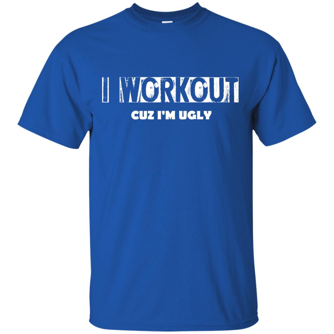 Gymer T-shirt I Workout Cuz I'm Ugly Royal