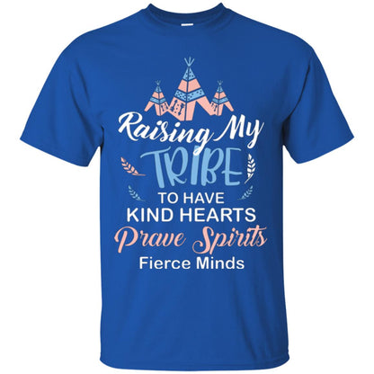 Mommy T-shirt Raising My Tribe To Have Kind Hearts Royal