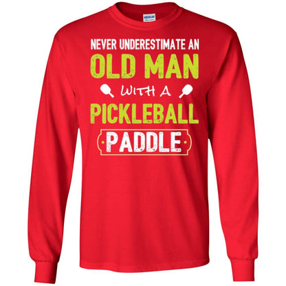 Pickleball T-shirt Never Underestimate Old Man Red