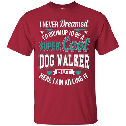 Funny Dog Walker T-shirt Super Cool Dog Walker Cardinal