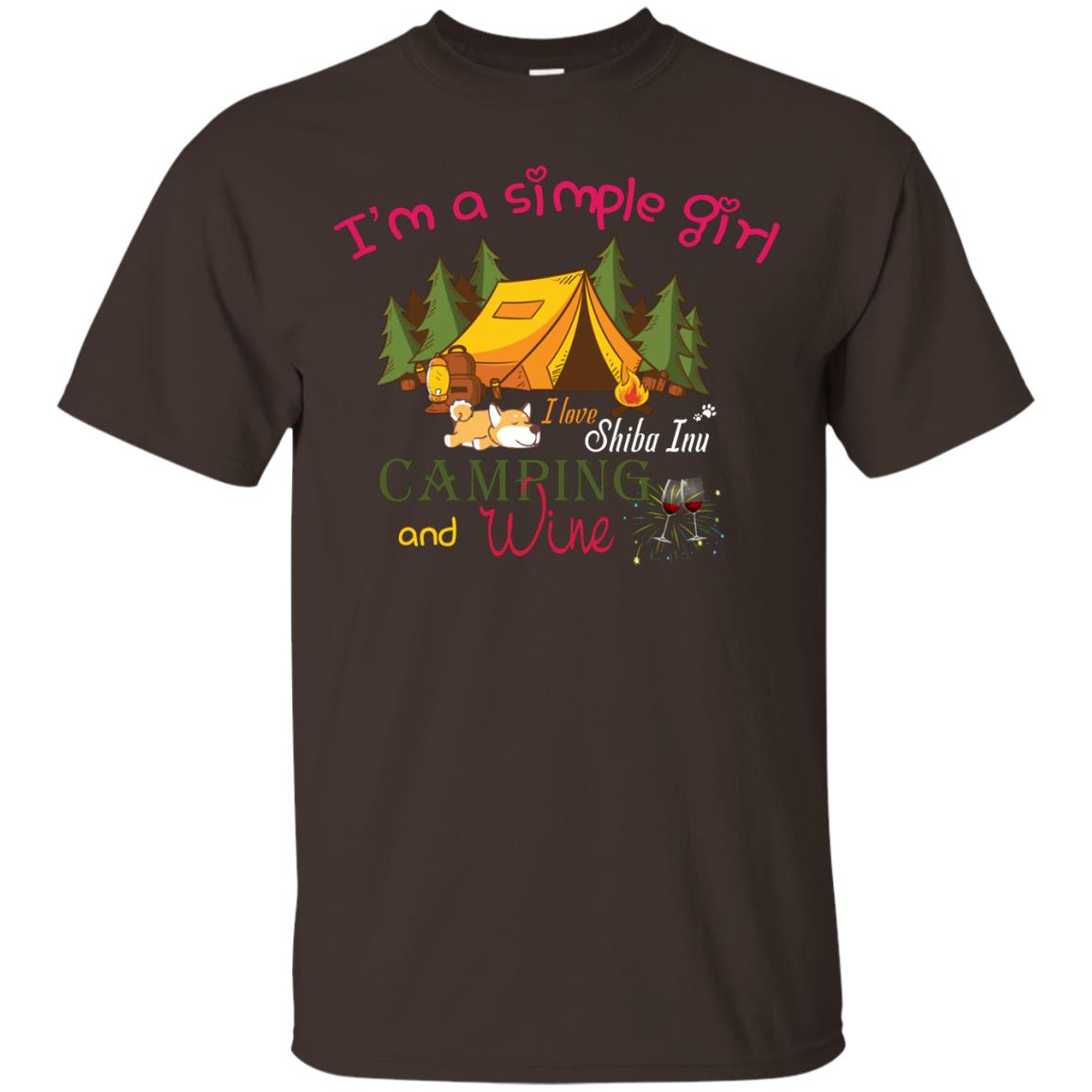 I’m A Simple Girl I Love Shiba Inu Camping And Wine Shirt Dark Chocolate