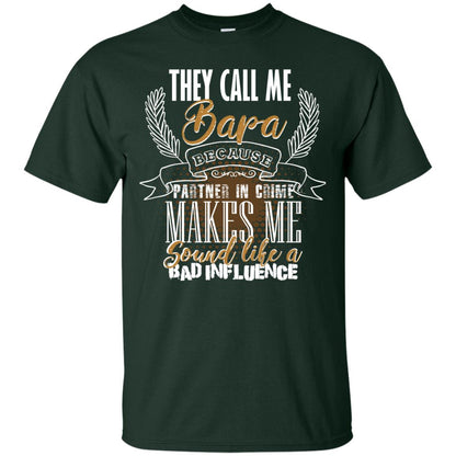 They Call Me Bapa Because Partner In Crime Makes Me Sound Like A Bad Influence T-shirt Forest