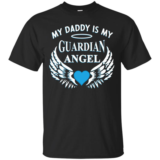 My Daddy Is My Guardian Angel Daddy In Heaven Shirt Black