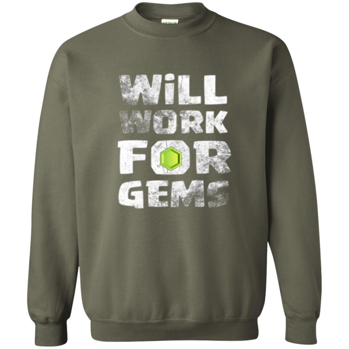 Gamer T-shirt Will Work For Gems Military Green