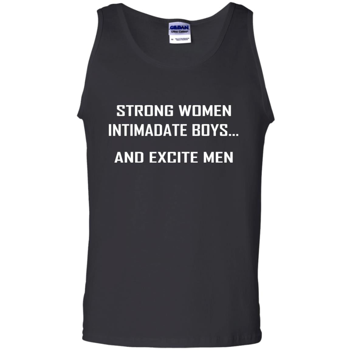 Strong Women Intimadate Boys And Excite Men Shirt Black