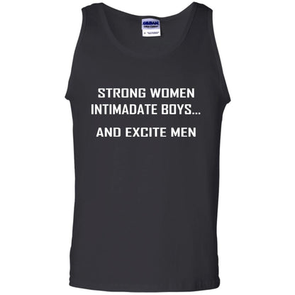 Strong Women Intimadate Boys And Excite Men Shirt Black