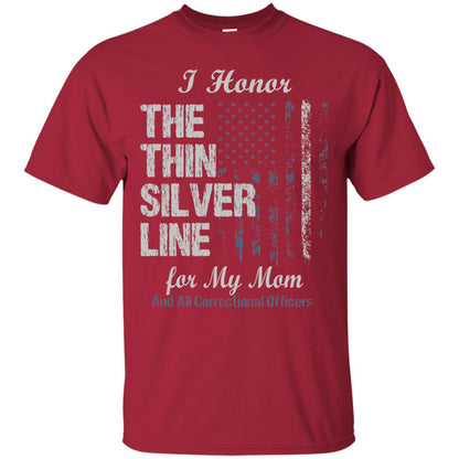 I Hornor The Thin Silver Line For My Mom And All Correctional Officers Shirt Cardinal