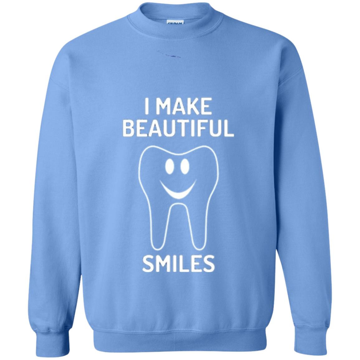 Dentist T-shirt I Make Beautiful Smiles Carolina Blue