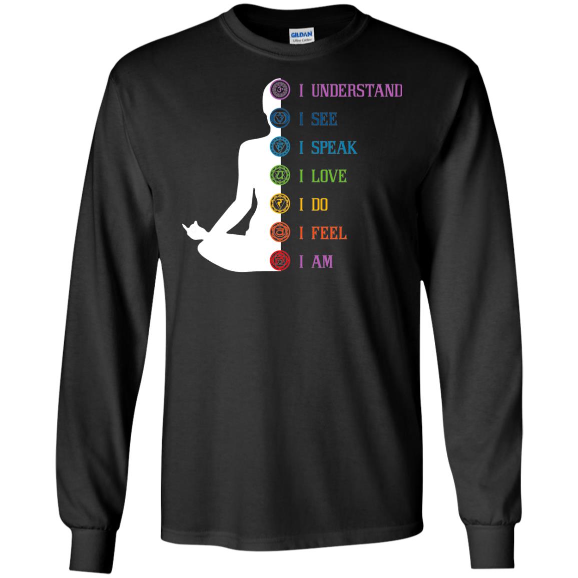 Chakra Meditation Yoga T-shirt I Speak I Love I Do I Feel I Am Black