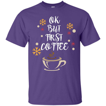 Ok But First Coffee Shirt For Coffee Lovers Purple