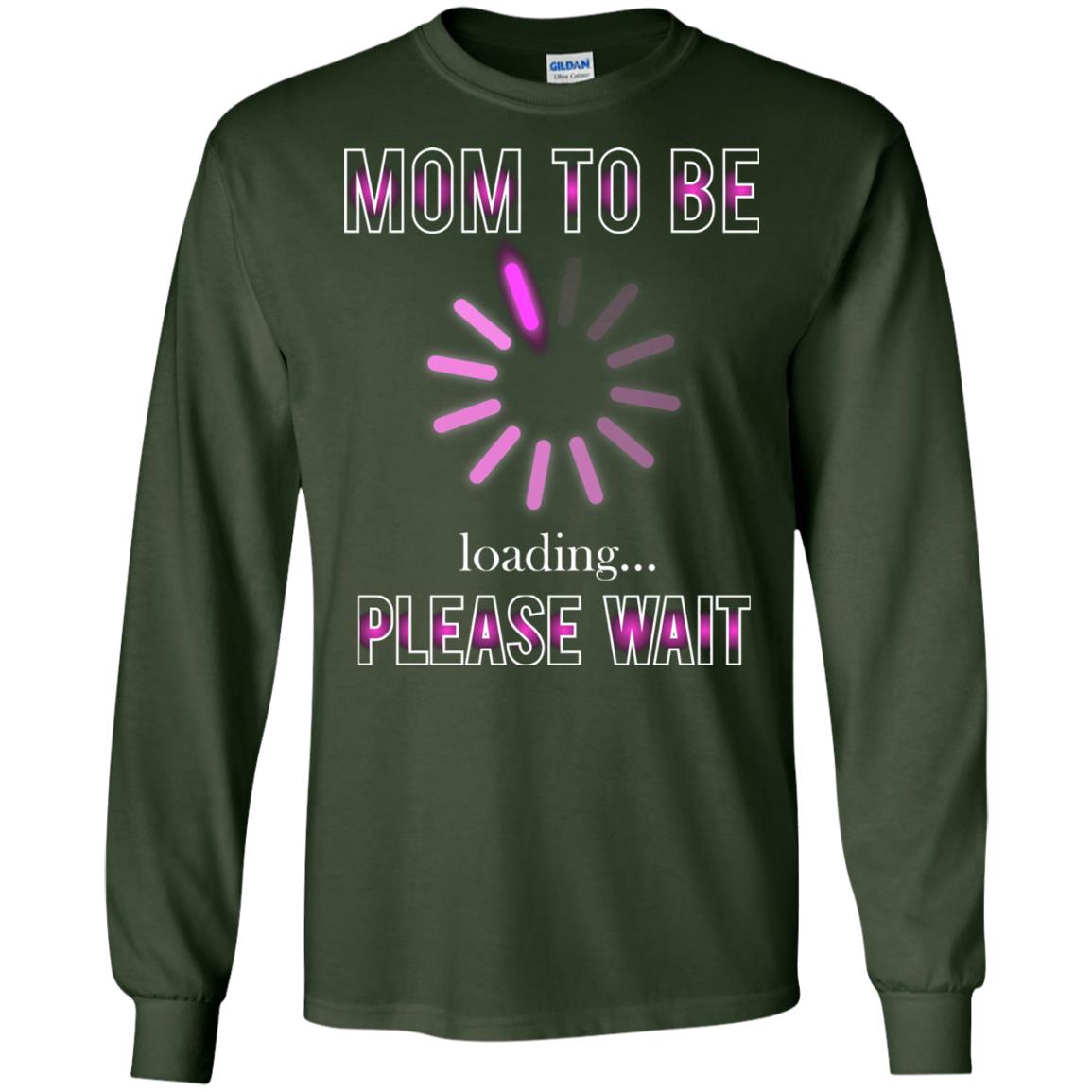 Mommy T-shirt Mom To Be Loading Please Wait Forest Green
