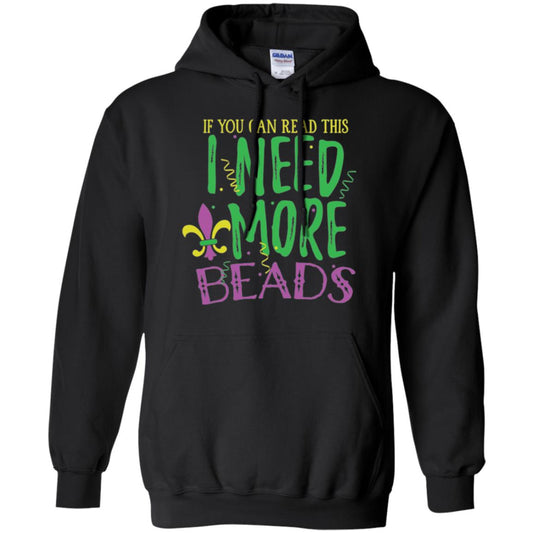 Mardi Gras T-shirt If You Can Read This I Need More Beads Black