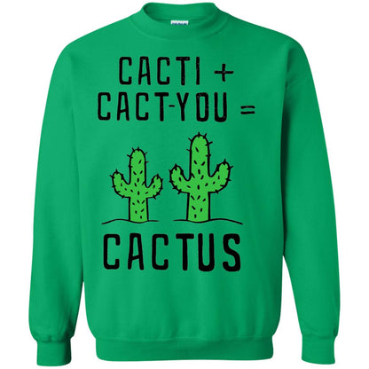 Funny Cactus Shirt Cacti Cact You Irish Green