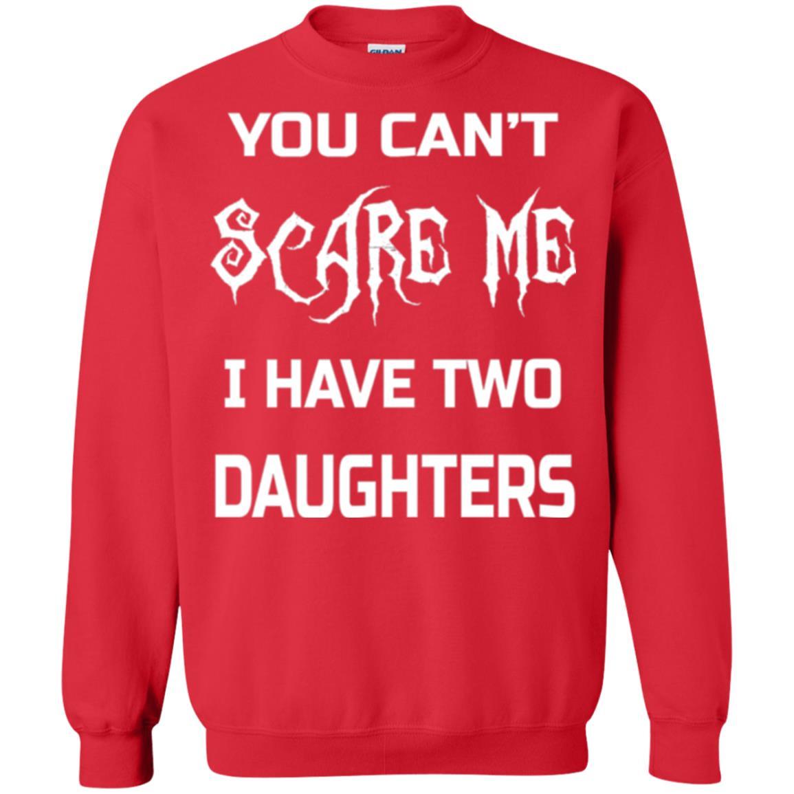 Daddy T-shirt You Can_t Scare Me I Have Two Daughters Red