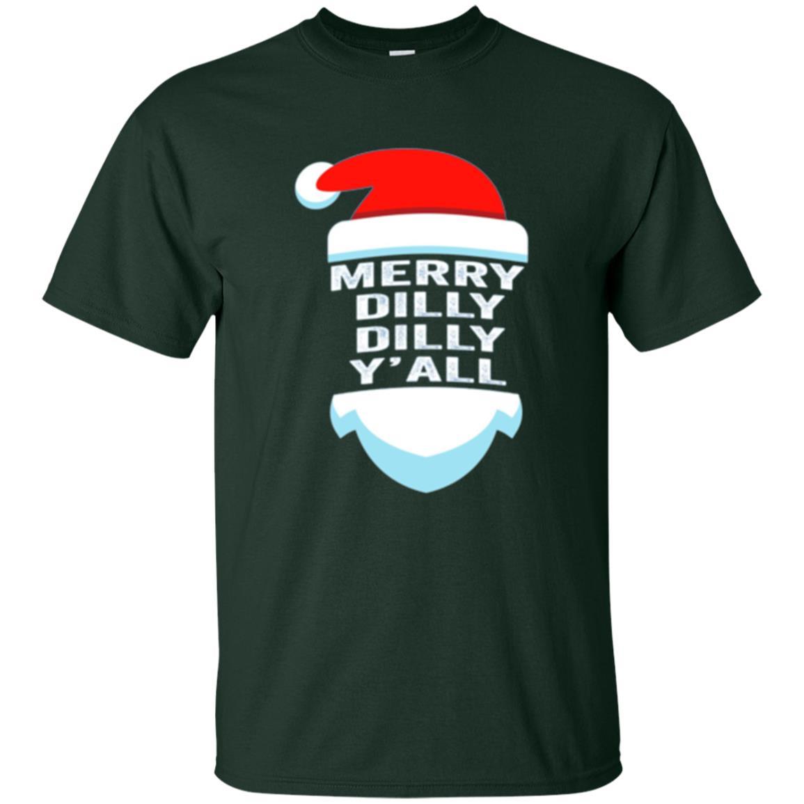 Christmas T-shirt Dilly Dilly Y_all Santa Claus Forest Green