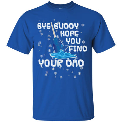 Funny Narwhal T-shirt Bye Buddy Hope You Find Your Day Royal
