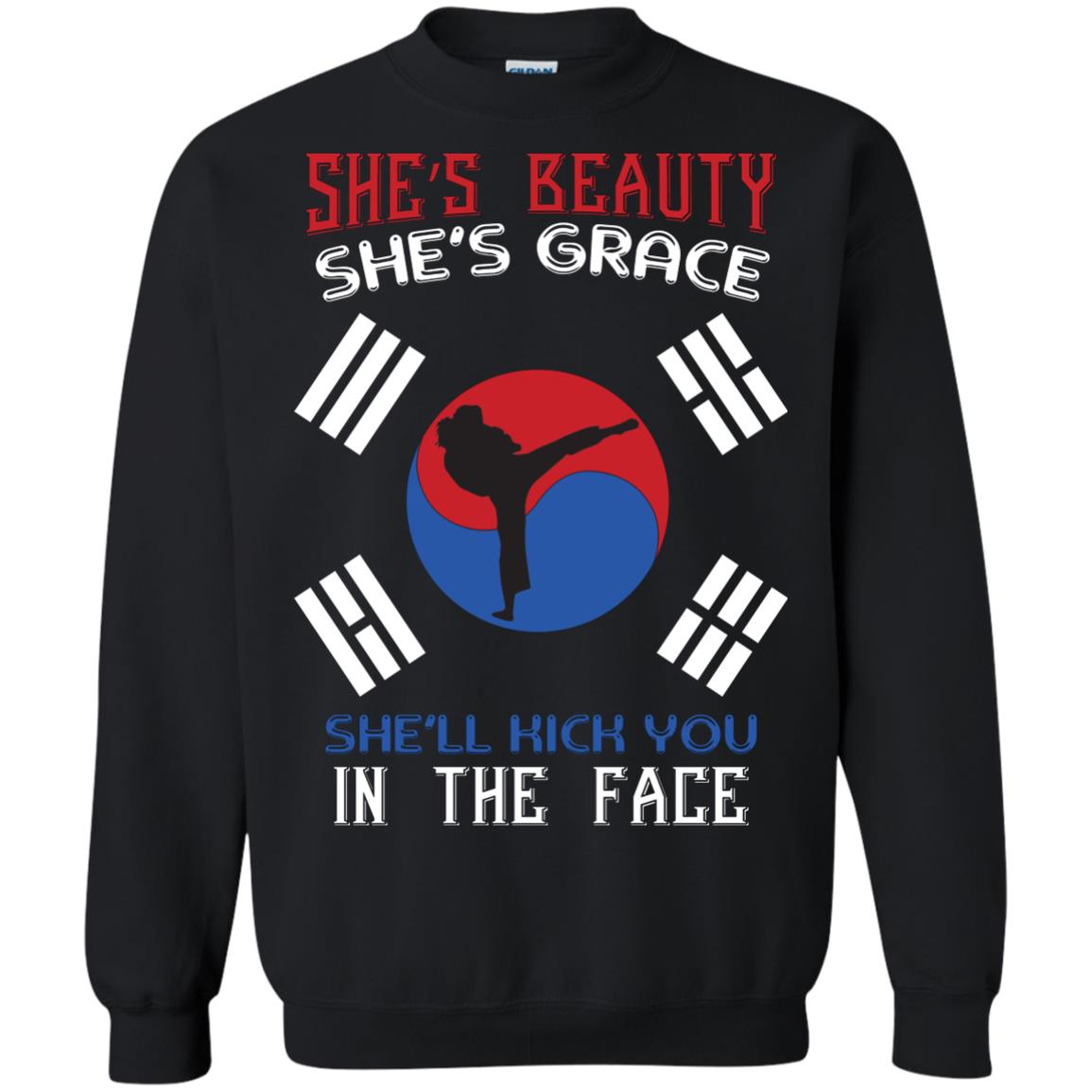 She’s Beauty She’s Grace She’ll Kick You In The Face Taekwondo T-shirt Black