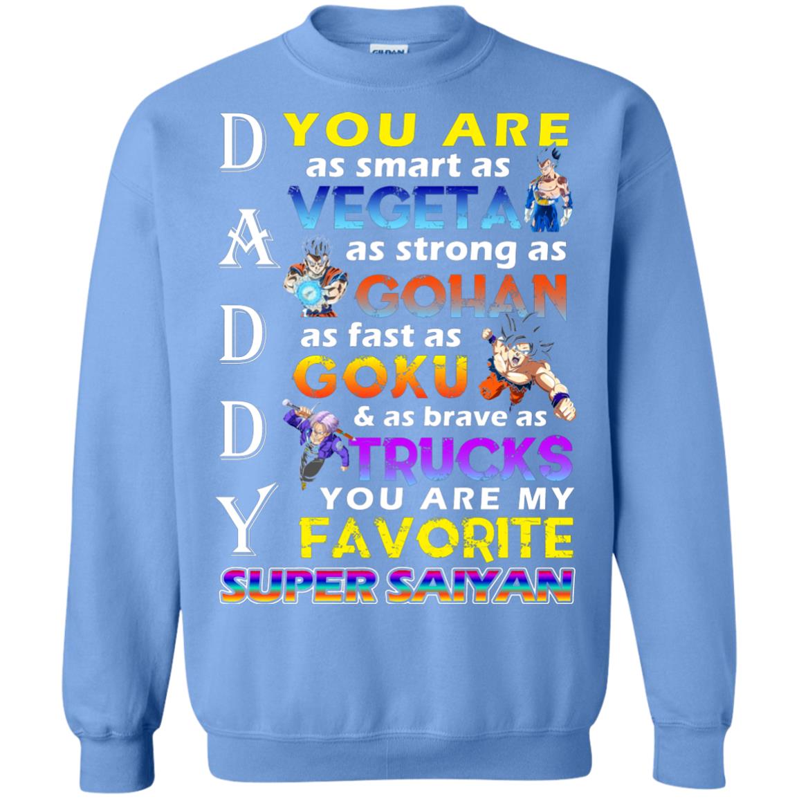 You Are As Smart As Vegeta Daddy T-shirt Carolina Blue