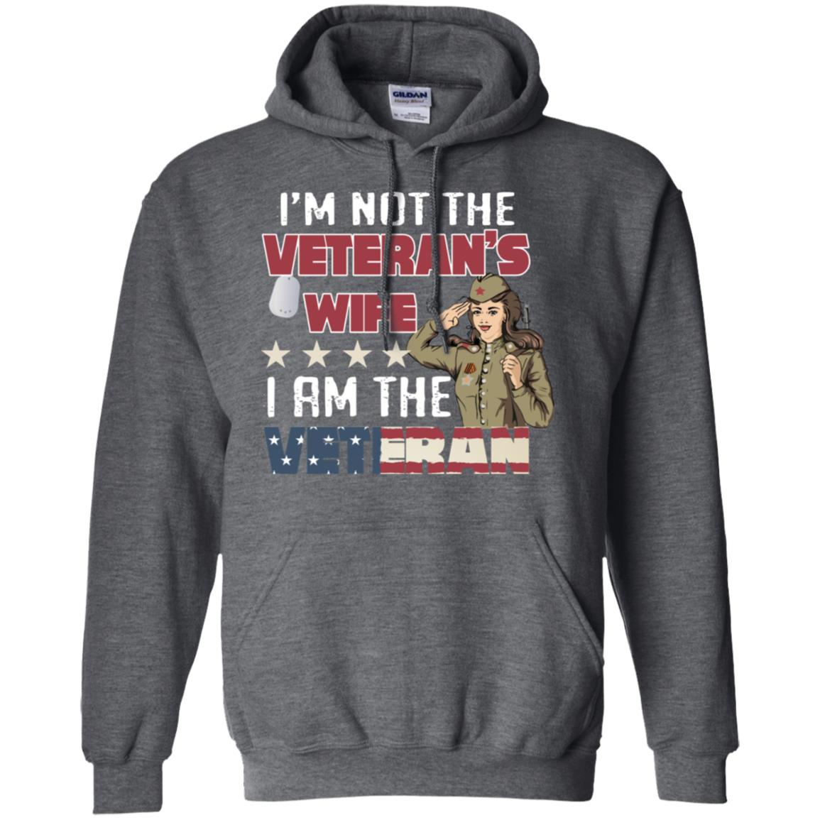 I'm Not The Veteran's Wife I Am The Veteran Shirt For Woman Veteran Dark Heather