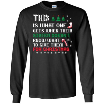 Christmas T-shirt This Is What One Gets When Their Sister Doesn’t Know What To Give Them For Christmas Black