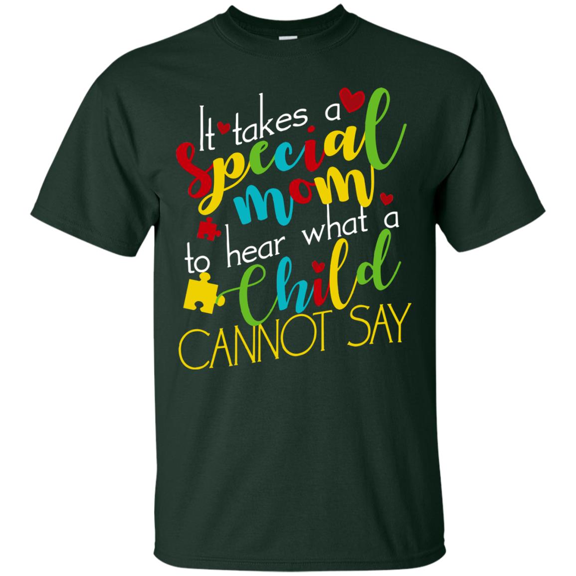 It Takes A Special Mom To Hear What A Child Cannot Say Autism Mom Shirt Forest