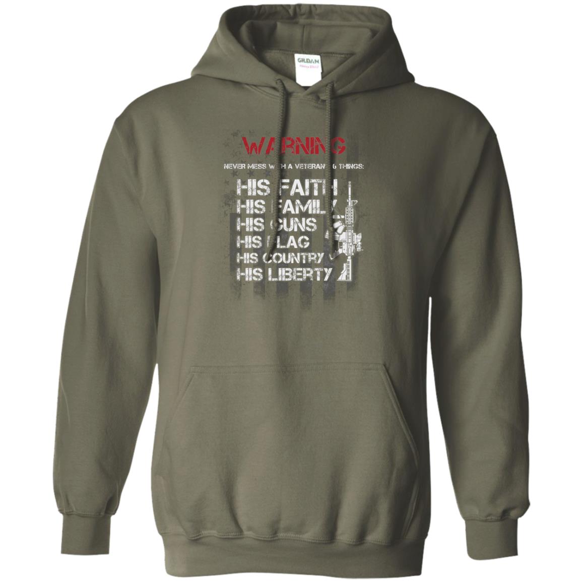 Warning Never Mess With A Veteran 6 Things His Faith Family Guns Flags Country Liberty Military Green