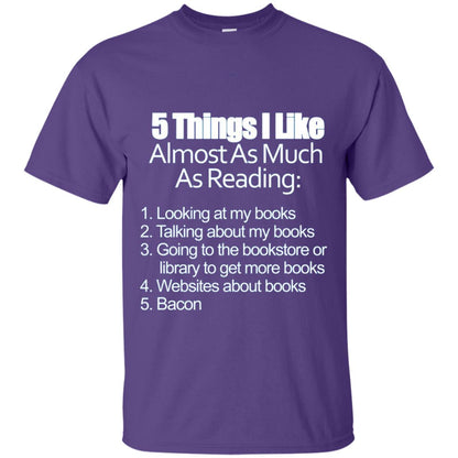 5 Things I Like Almost As Much As Reading Love Bacon T-shirt Purple