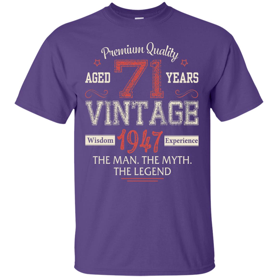 Legends Born In 1947 71 Years Old Vintage Awesome The Man The Myth The Legend Purple